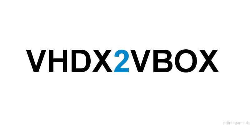 Bestehendes Hyper-V Image/VHDX für VirtualBox aufbereiten – Ausgangspunkt: ein TIB-Archiv (älterer Beitrag)